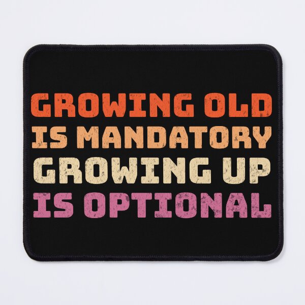 Item preview, Growing Up Is Optional designed and sold by mr-k-store.
