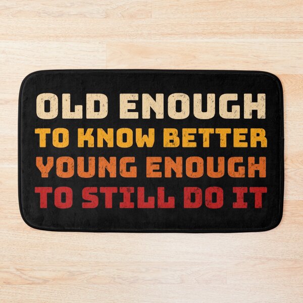 Item preview, Old Enough / Young Enough designed and sold by mr-k-store.