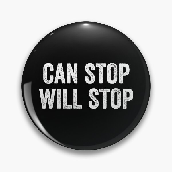 Item preview, CAN STOP WILL STOP designed and sold by kevzadevinca.