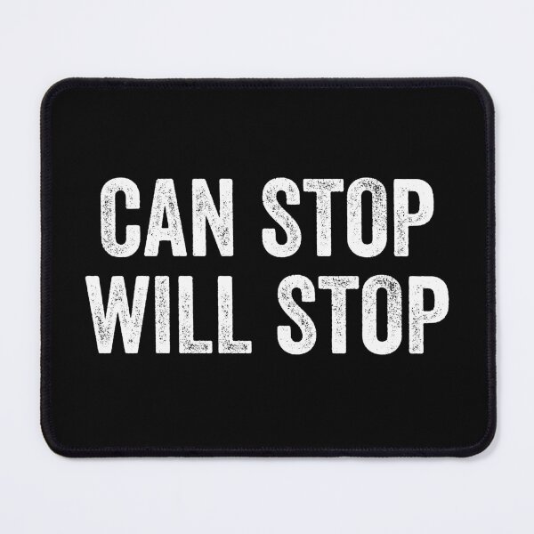 Item preview, CAN STOP WILL STOP designed and sold by kevzadevinca.
