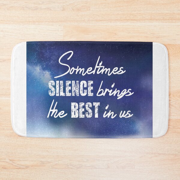 Item preview, Sometimes Silence Brings The Best In Us designed and sold by TeraiNB.