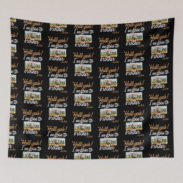 Item preview, Hell yeah! I'm goin to Louisiana, Brother! -Joe Dirt  designed and sold by Sticker Up.