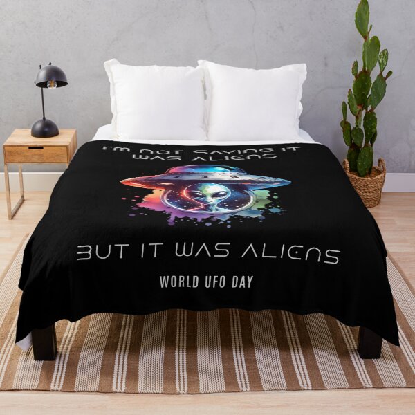 Item preview, I am not saying it was aliens but it was aliens - World UFO Day designed and sold by Pflugart.