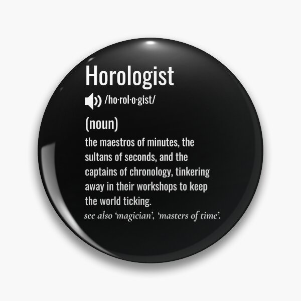 Item preview, Horologist Definition designed and sold by sydney-syder.