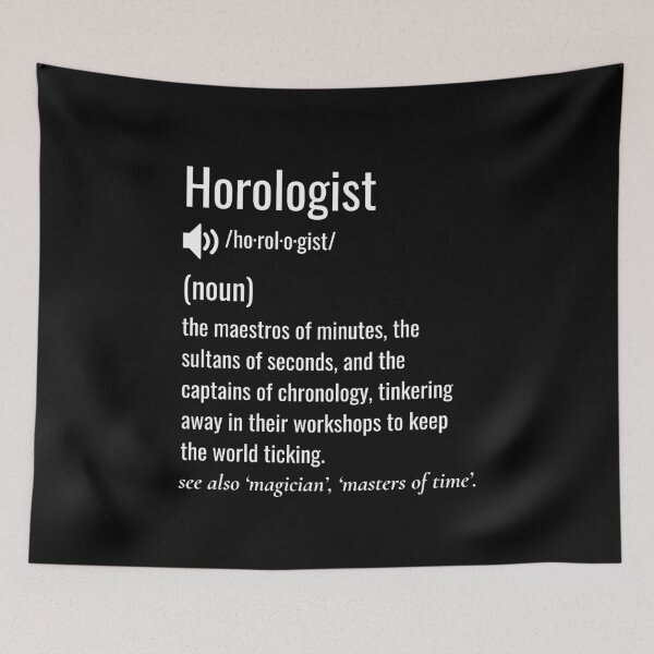 Item preview, Horologist Definition designed and sold by sydney-syder.