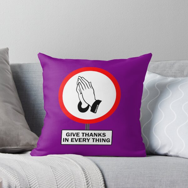 Item preview, GIVE THANKS IN EVERY THING (Traffic sign) designed and sold by Warih.