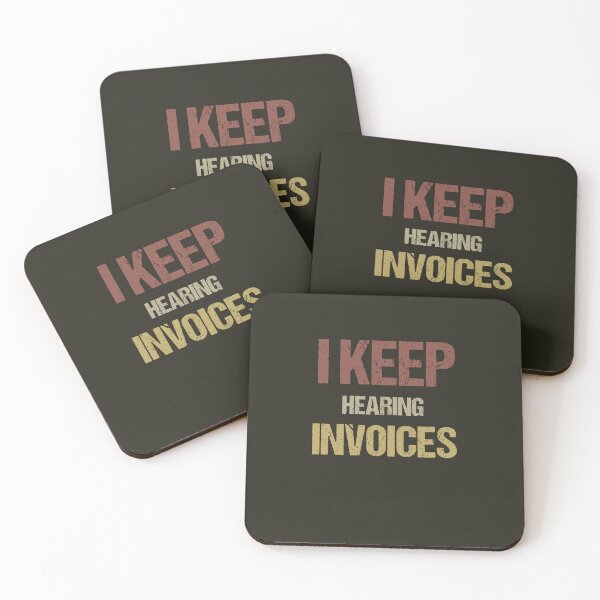 Item preview, I Keep Hearing Invoices designed and sold by VinsendDraconi.