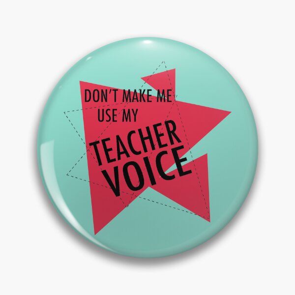 Item preview, Don’t Make Me Use My Teacher Voice designed and sold by TabethaMorgan.