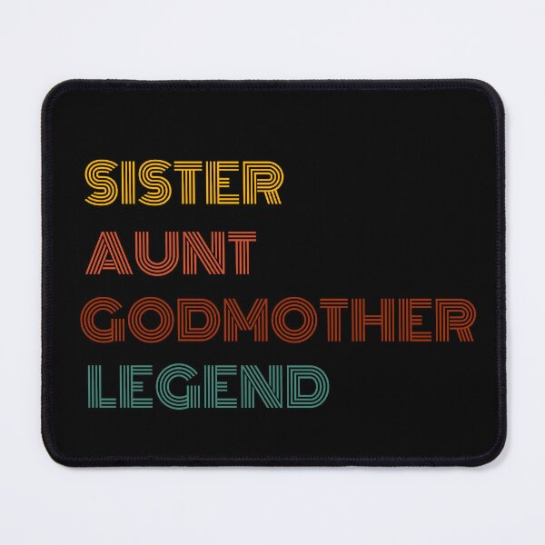 Item preview, Sister Aunt Godmother Legend designed and sold by sydney-syder.