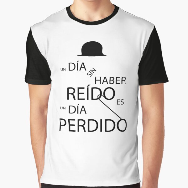 Un día sin haber reído es un día perdido, Charlot Camiseta gráfica