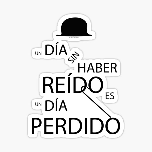 Un día sin haber reído es un día perdido, Charlot Pegatina