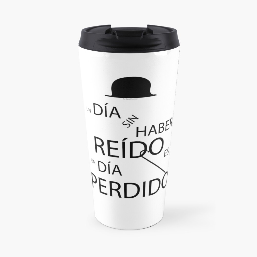 Un día sin haber reído es un día perdido, Charlot Taza de viaje