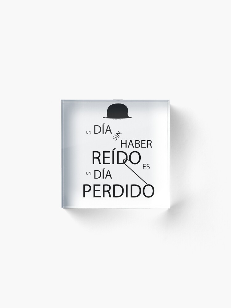 Vista alternativa de Bloque acrílico Un día sin haber reído es un día perdido, Charlot