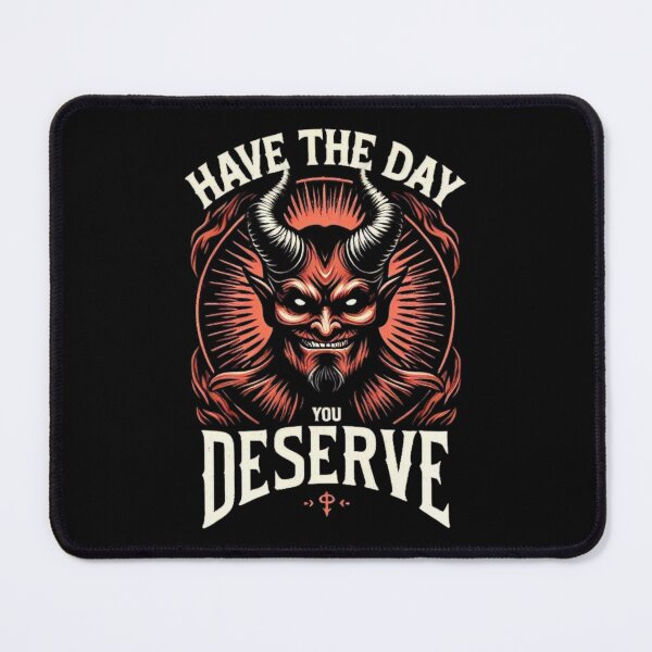 Item preview, Gothic Humor Have the Day You Deserve Edgy Demon Statement designed and sold by BunBuntheDog-.