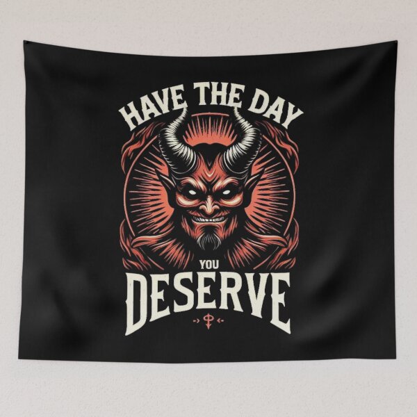 Item preview, Gothic Humor Have the Day You Deserve Edgy Demon Statement designed and sold by BunBuntheDog-.