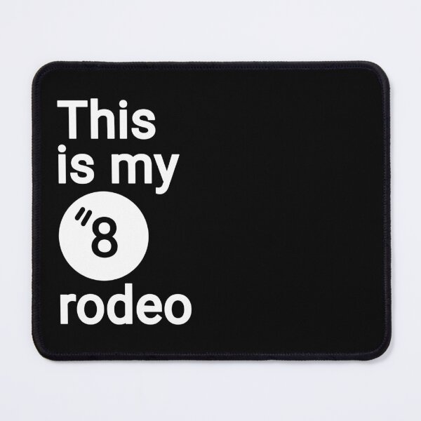Item preview, This is my eighth Rodeo designed and sold by vibeno1.