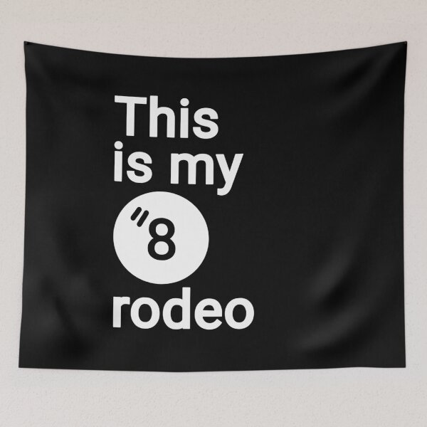 Item preview, This is my eighth Rodeo designed and sold by vibeno1.