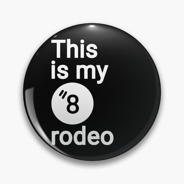 Item preview, This is my eighth Rodeo designed and sold by vibeno1.