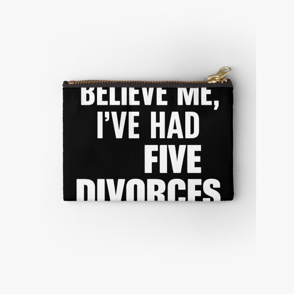 Item preview, Believe me, I’ve had five divorces designed and sold by Dilwish5.