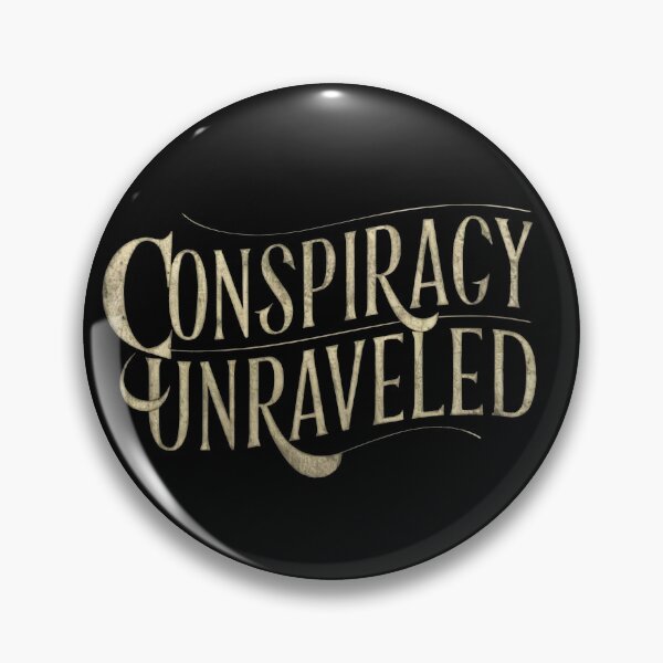 Item preview, Conspiracy unraveled designed and sold by Dilwish5.