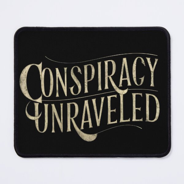 Item preview, Conspiracy unraveled designed and sold by Dilwish5.