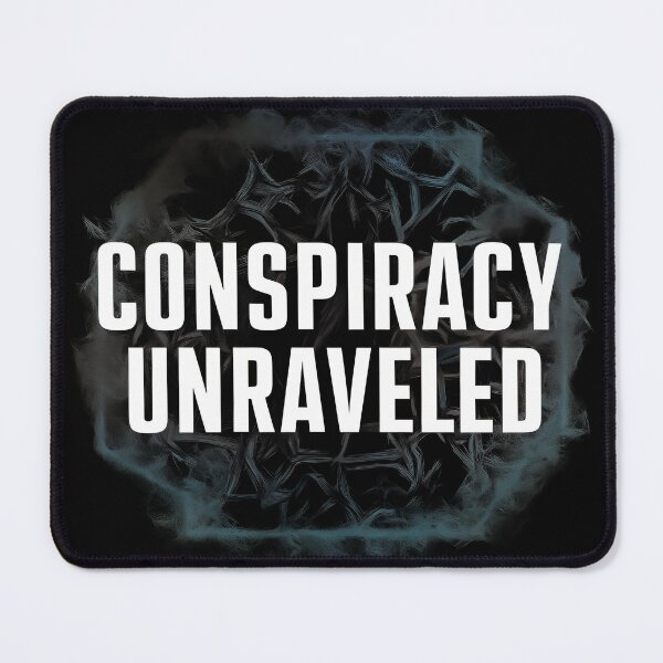 Item preview, Conspiracy unraveled designed and sold by Dilwish5.