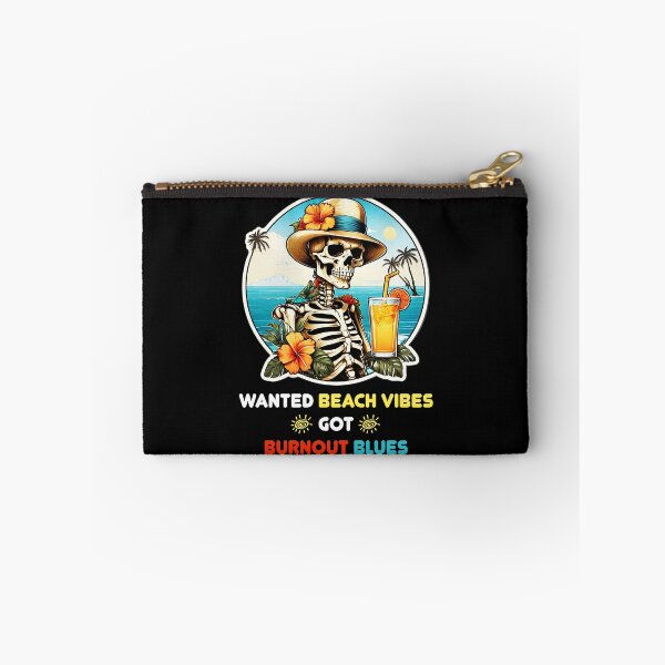 Item preview, Wanted Beach Vibes, got Burnout Blues - Skeleton in Vacation designed and sold by Ridiculam Toga.