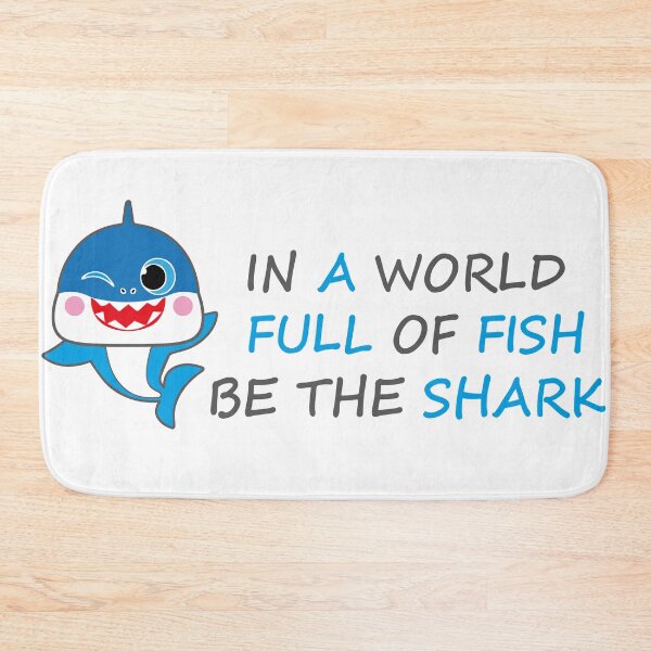 Item preview, Be the (baby) shark in a world full of fish  designed and sold by melissamaduka.
