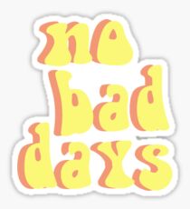 keine schlechten Tage Sticker