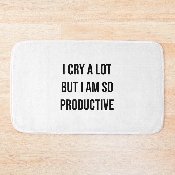 Item preview, I Cry A Lot But I Am So Productive designed and sold by dcreagraph.
