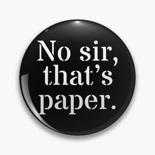 Item preview, No sir, that’s paper / MST3k the Movie designed and sold by Cuttintees.