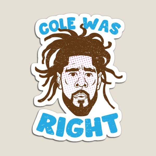 Item preview, COLE WAS RIGHT designed and sold by hislla.