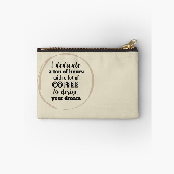 Item preview, I dedicate a tone of hours with a lot of coffee to design your dream (black type) designed and sold by Gudrun Eckleben.