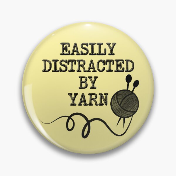 Item preview, Easily Distracted By Yarn designed and sold by stressedrodent.