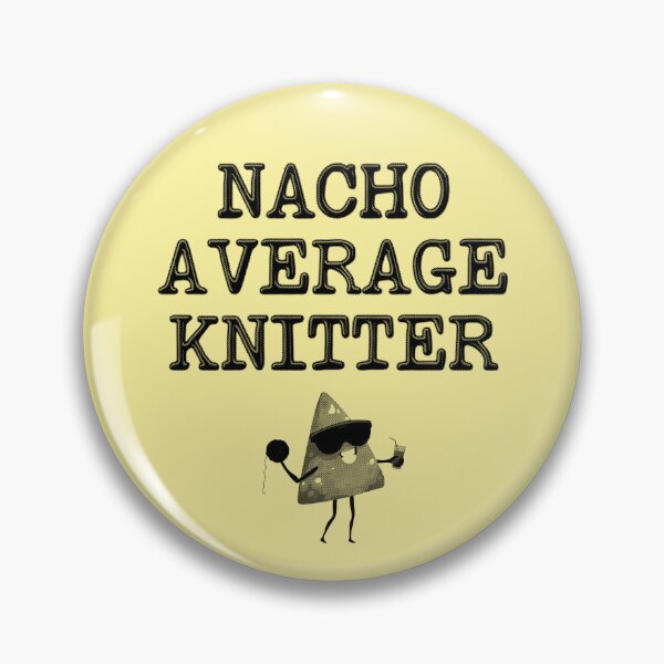 Item preview, Nacho Average Knitting designed and sold by stressedrodent.