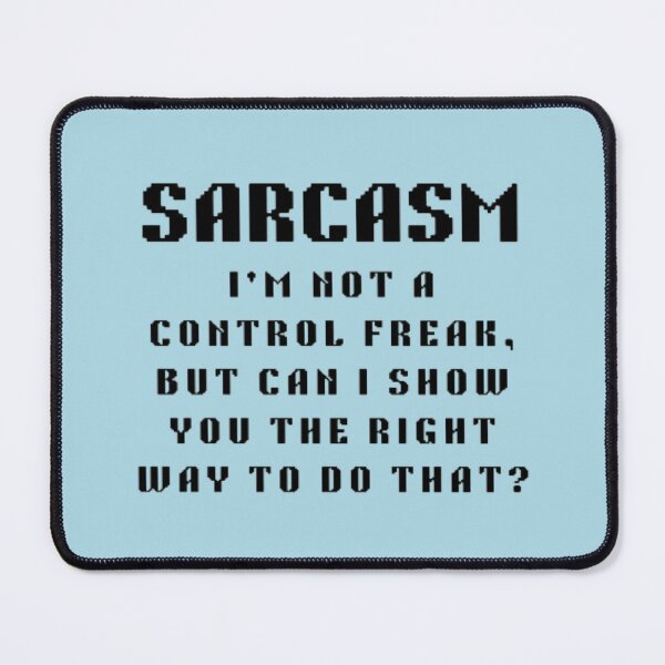 Item preview, I’m not really a control freak but… can I show you the right way to do that? designed and sold by creativerooney.