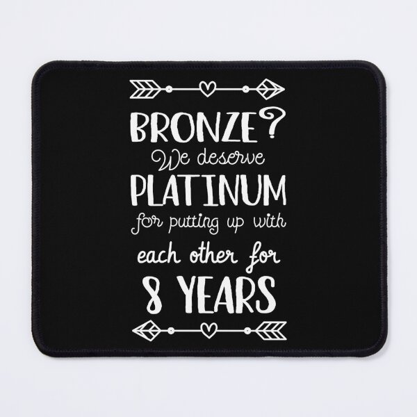 Item preview, 8th Wedding Anniversary II - Bronze? We deserve Platinum designed and sold by Lemon Pepper.