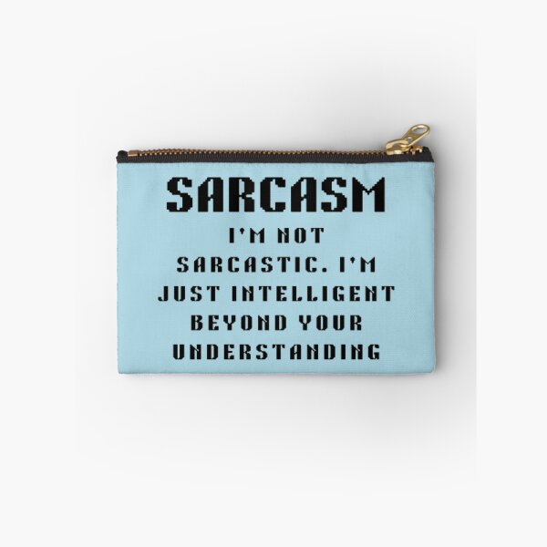 Item preview, I'm Not Sarcastic I'm Just Intelligent Beyond Your Understanding Funny Gift Ideas for Sarcasm Lovers designed and sold by creativerooney.