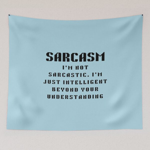 Item preview, I'm Not Sarcastic I'm Just Intelligent Beyond Your Understanding Funny Gift Ideas for Sarcasm Lovers designed and sold by creativerooney.