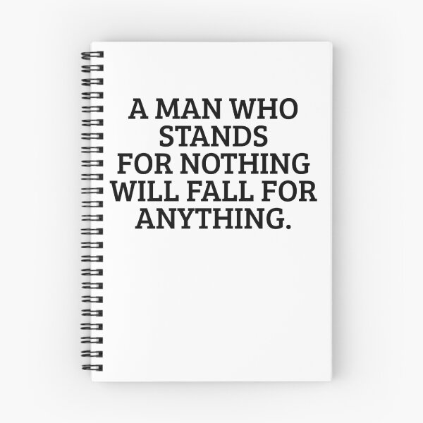 Item preview, A Man Who Stands For Nothing Will Fall For Anything Gear designed and sold by DynamicDesign.