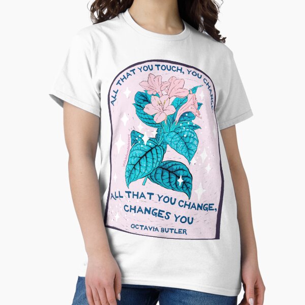 Item preview, Octavia Butler: All that you touch, you change. All that you change, changes you. designed and sold by fabfeminist.