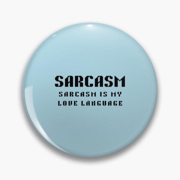 Item preview, Sarcasm is my love language, funny, sarcasm is my love  designed and sold by creativerooney.