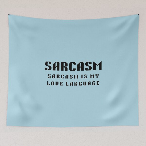 Item preview, Sarcasm is my love language, funny, sarcasm is my love  designed and sold by creativerooney.
