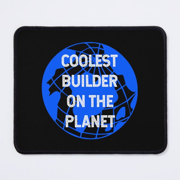 Item preview, Coolest Builder on the Planet designed and sold by TimespunThreads.
