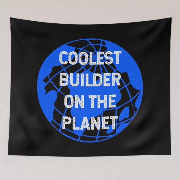 Item preview, Coolest Builder on the Planet designed and sold by TimespunThreads.