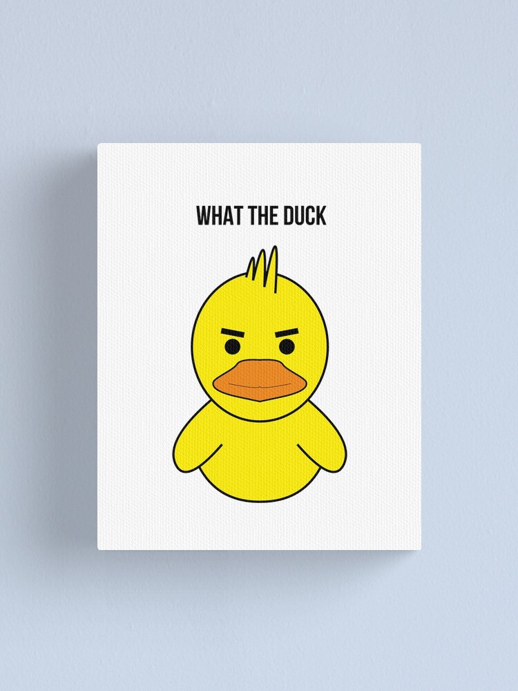 Cute Angry Duck What The Duck Canvas Print By Mini Love Redbubble - new duck texture id roblox