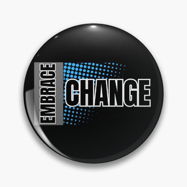 Item preview, EMBRACE CHANGE designed and sold by Inspiretouplift.