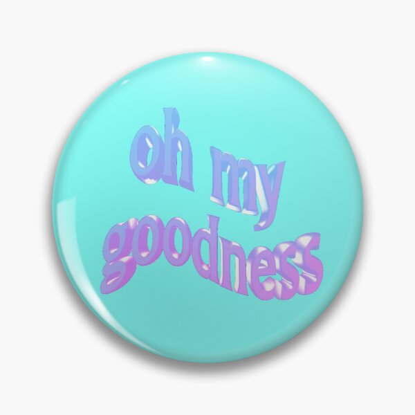 Item preview, oh my goodness designed and sold by dalvago.