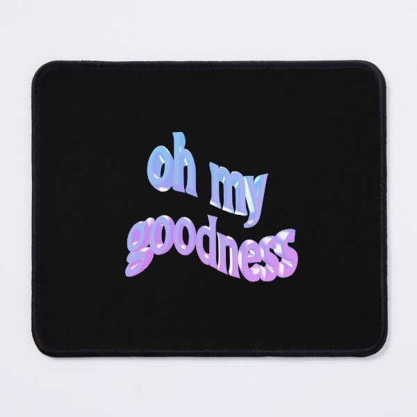 Item preview, oh my goodness designed and sold by dalvago.