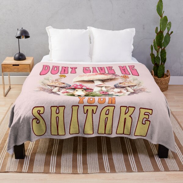 Item preview, Funny dont give me your shitake mushroom design on gifts designed and sold by MCanderart.